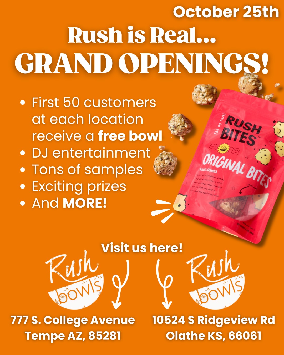 🎉 GRAND OPENING CELEBRATIONS 🎉

The Rush is Real! Join us on October 25th as we celebrate the grand openings of our Tempe, AZ and Olathe, KS locations! 

The Rush Bowls team will be there — and we can’t wait to meet you, celebrate together, and share the Rush love! 💙

📍777 S. College Avenue, Tempe, AZ
📍10524 S Ridgeview Rd, Olathe, KS


