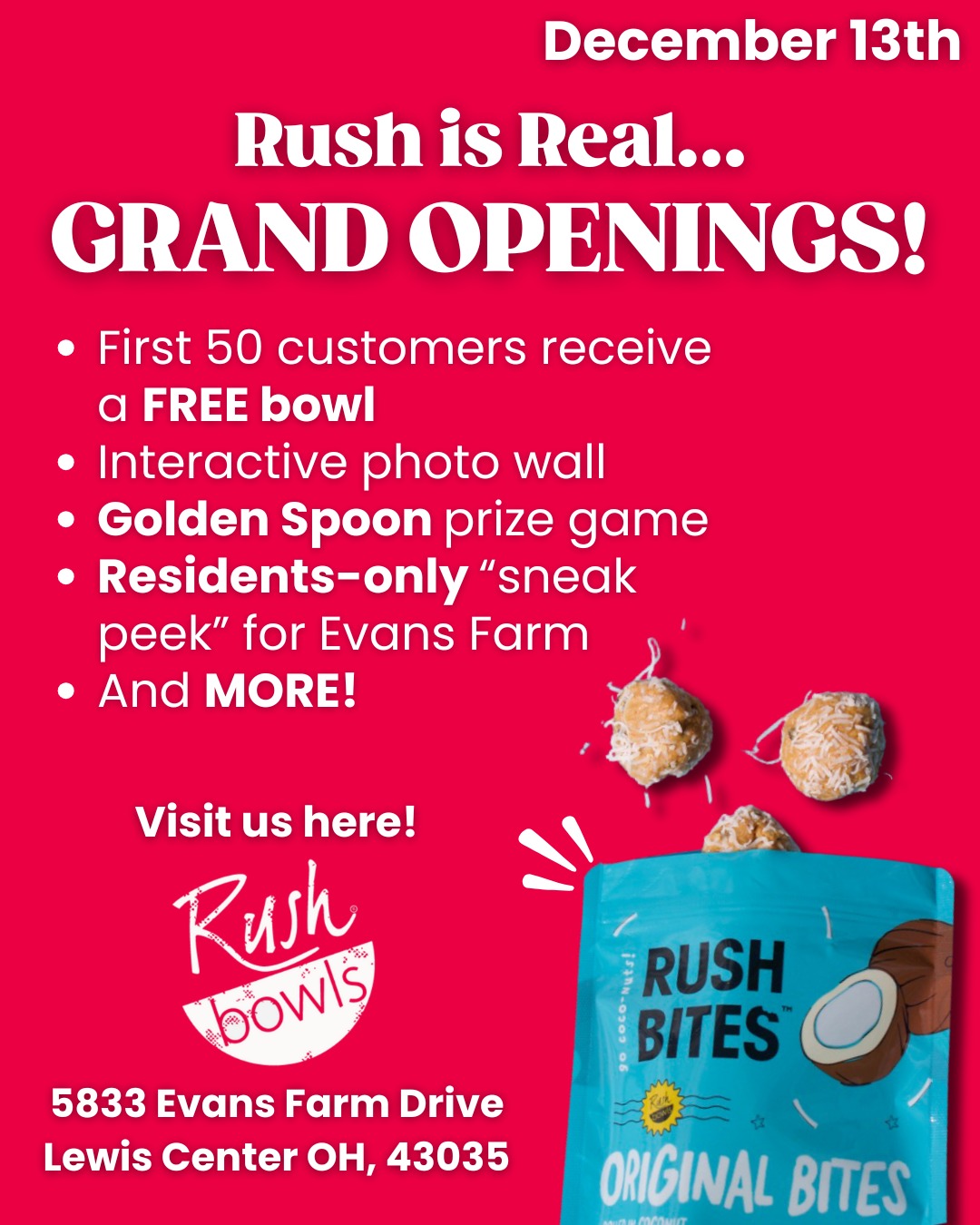🎉 Lewis Center… Rush is REAL! 🎉

We’re officially opening on December 13th and we can’t wait to celebrate with you!

Here’s what you can expect at the Grand Opening:
✨ First 50 customers receive a FREE bowl
 📸 Interactive photo wall
 🥄 Golden Spoon prize game
 🏡 Residents-only “sneak peek” for Evans Farm
 …And SO much MORE!

📍 5833 Evans Farm Drive, Lewis Center, OH, 43035
 Come celebrate with us, we can’t wait to see you there! 🍓